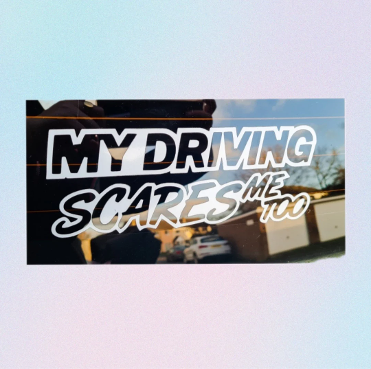 my driving scares me too decal